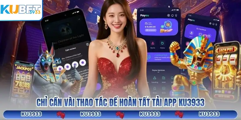 Chỉ cần vài thao tác để hoàn tất tải app KU3933