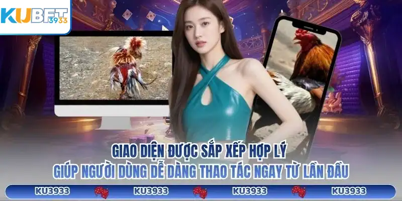 Giao diện được sắp xếp hợp lý giúp người dùng dễ dàng thao tác ngay từ lần đầu