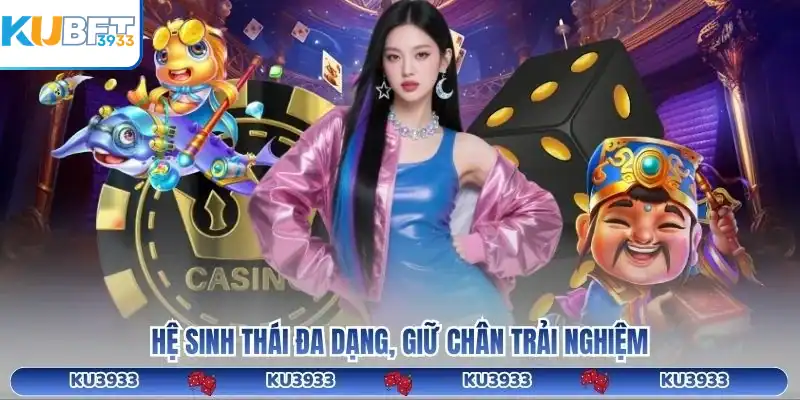 Hệ sinh thái đa dạng, giữ chân trải nghiệm.