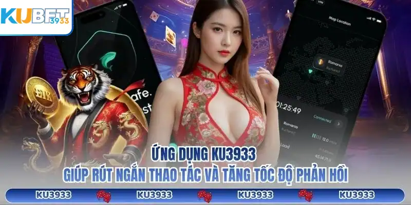 Ứng dụng KU3933 giúp rút ngắn thao tác và tăng tốc độ phản hồi